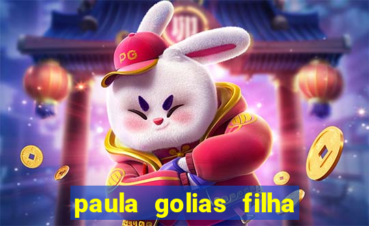 paula golias filha de ronald golias